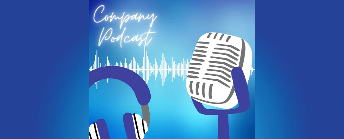 The Power of Voice: Unveiling the Benefits of Company Podcasts